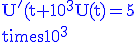 3$\rm \blue U^'(t)+10^3U(t)=5\times10^3